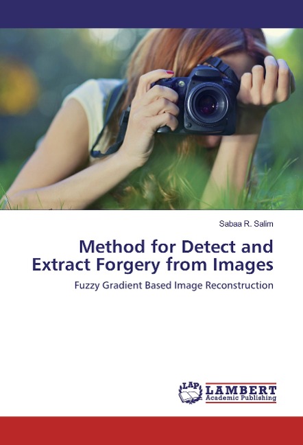 Method for Detect and Extract Forgery from Images: Fuzzy Gradient Based Image Reconstruction