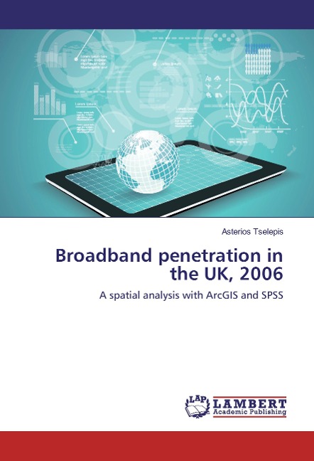 Broadband penetration in the UK, 2006: A spatial analysis with ArcGIS and SPSS