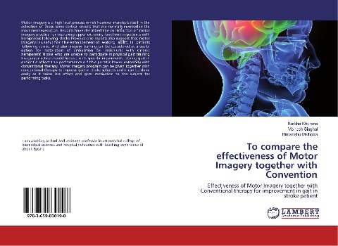 To compare the effectiveness of Motor Imagery together with Convention: Effectiveness of Motor Imagery together with Conventional therapy for improvement in gait in stroke patient