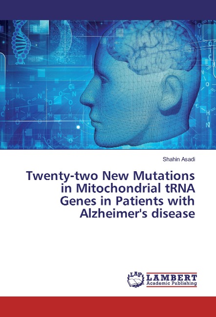 Twenty-two New Mutations in Mitochondrial tRNA Genes in Patients with Alzheimers disease