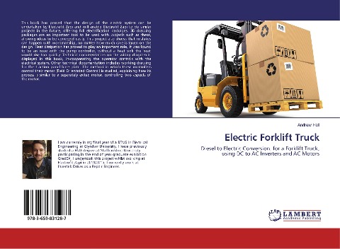 Electric Forklift Truck: Diesel to Electric Conversion, for a Forklift Truck, using DC to AC Inverters and AC Motors