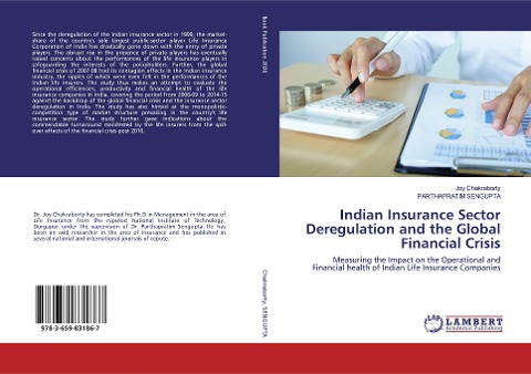 Indian Insurance Sector Deregulation and the Global Financial Crisis: Measuring the Impact on the Operational and Financial health of Indian Life Insurance Companies