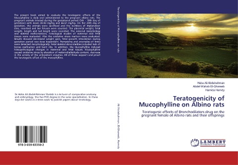 Teratogenicity of Mucophylline on Albino rats: Teratogenic effects of Bronchodilators drug on the pregnant female of Albino rats and their offsprings