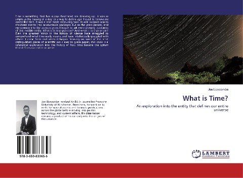 What is Time?: An exploration into the entity that defines our entire universe