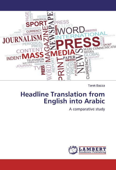 Headline Translation from English into Arabic: A comparative study