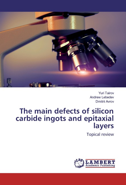 The main defects of silicon carbide ingots and epitaxial layers: Topical review