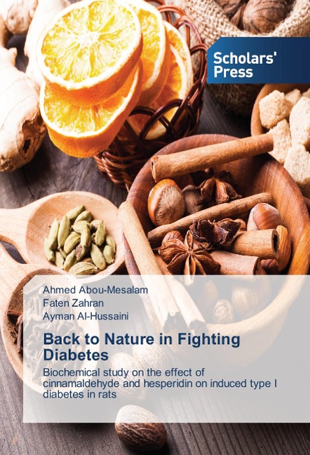 Back to Nature in Fighting Diabetes: Biochemical study on the effect of cinnamaldehyde and hesperidin on induced type I diabetes in rats