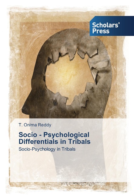 Socio - Psychological Differentials in Tribals: Socio-Psychology in Tribals