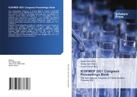ICOFMEP 2021 Congress Proceedings Book: The International Congress of Future Medical Pioneers 2021