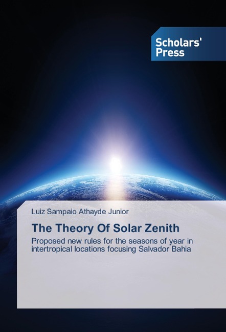 The Theory Of Solar Zenith: Proposed new rules for the seasons of year in intertropical locations focusing Salvador Bahia