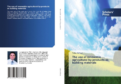 The use of renewable agricultural by-products as building materials