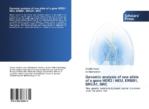 Genomic analysis of one allele of a gene HER2 / NEU, ERBB1, BRCA1, BRC: New genetic mutations in breast cancer in women under 28 years Iran