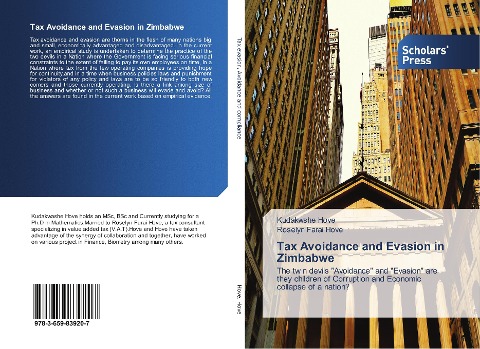 Tax Avoidance and Evasion in Zimbabwe: The twin devils Avoidance and Evasion are they children of Corruption and Economic collapse of a nation?