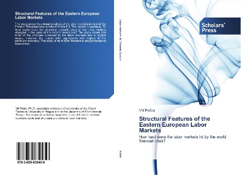 Structural Features of the Eastern European Labor Markets: How hard were the labor markets hit by the world financial crisis?