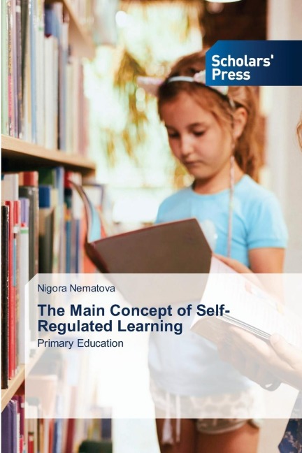 The Main Concept of Self-Regulated Learning: Primary Education