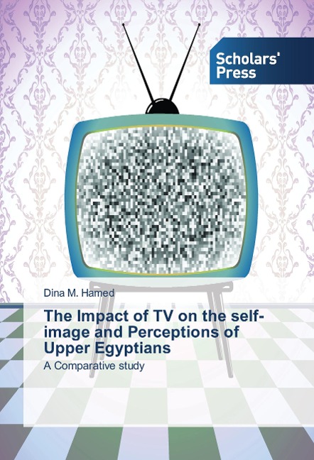 The Impact of TV on the self-image and Perceptions of Upper Egyptians: A Comparative study
