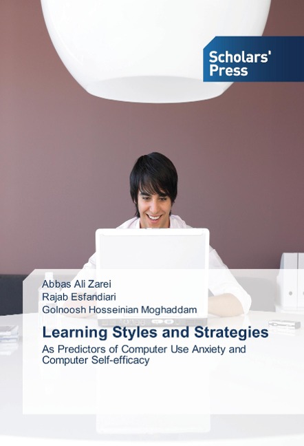 Learning Styles and Strategies: As Predictors of Computer Use Anxiety and Computer Self-efficacy