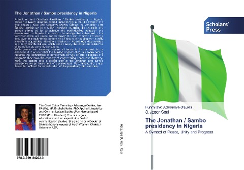 The Jonathan / Sambo presidency in Nigeria: A Symbol of Peace, Unity and Progress