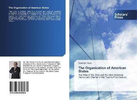 The Organization of American States: The Role of the OAS and the Inter-American Democratic Charter in the Twenty-First Century