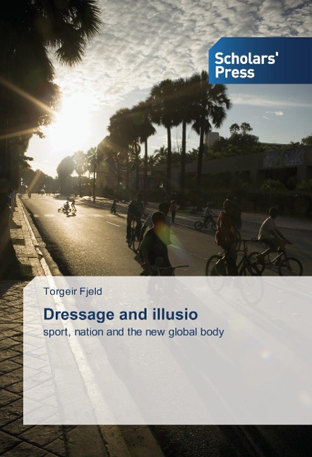 Dressage and illusio: sport, nation and the new global body