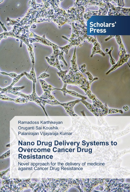 Nano Drug Delivery Systems to Overcome Cancer Drug Resistance: Novel approach for the delivery of medicine against Cancer Drug Resistance