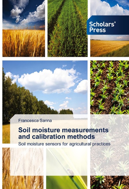 Soil moisture measurements and calibration methods: Soil moisture sensors for agricultural practices
