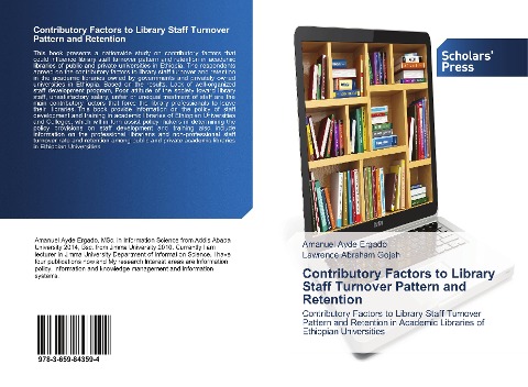 Contributory Factors to Library Staff Turnover Pattern and Retention: Contributory Factors to Library Staff Turnover Pattern and Retention in Academic Libraries of Ethiopian Universities