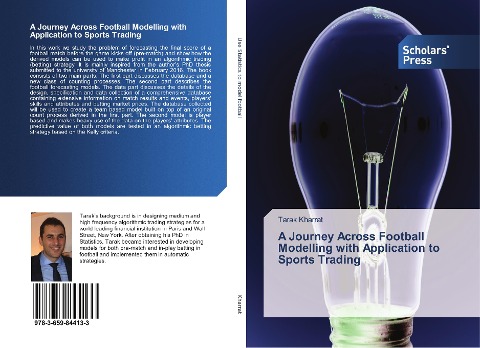 A Journey Across Football Modelling with Application to Sports Trading