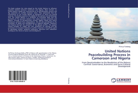 United Nations Peacebuilding Process in Cameroon and Nigeria: From Decolonization to the Resolution of the Bakassi Conflict: Governance, Economic and Socio-Cultural Development