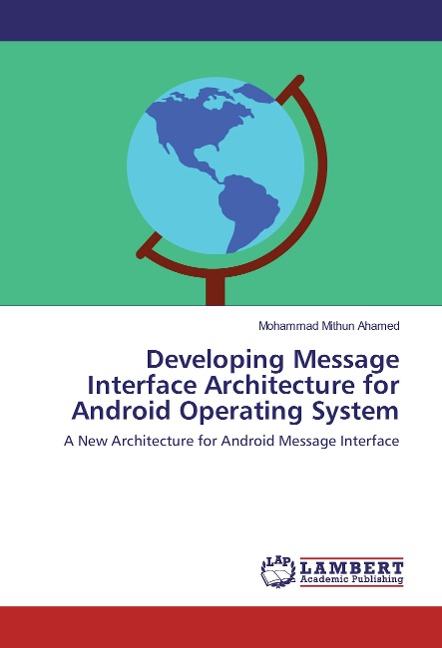 Developing Message Interface Architecture for Android Operating System: A New Architecture for Android Message Interface