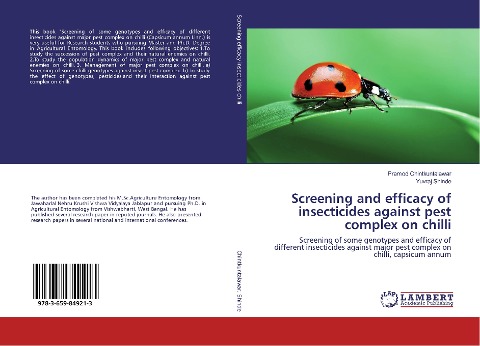 Screening and efficacy of insecticides against pest complex on chilli: Screening of some genotypes and efficacy of different insecticides against major pest complex on chilli, capsicum annum