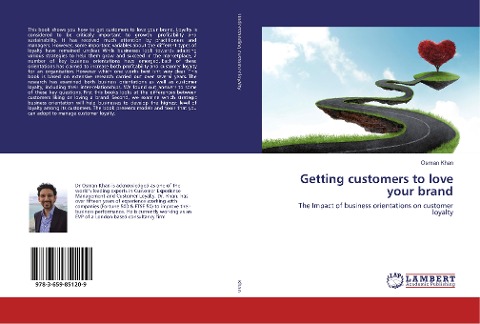 Getting customers to love your brand: The Impact of business orientations on customer loyalty