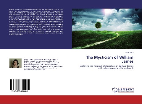 The Mysticism of William James: Exploring the mystical philosophies of William James with reflection on his life and work