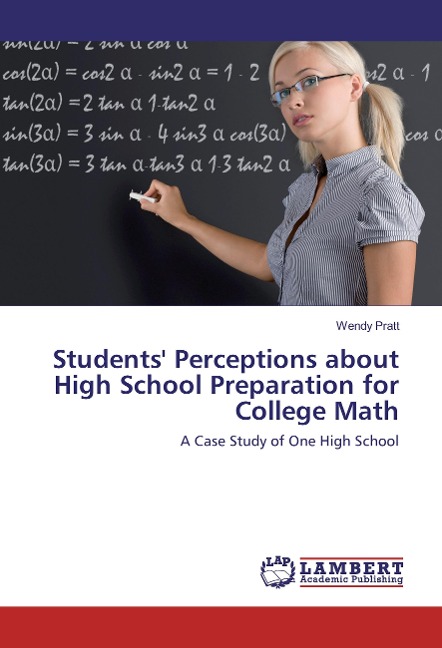 Students Perceptions about High School Preparation for College Math: A Case Study of One High School