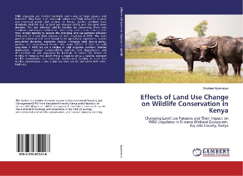 Effects of Land Use Change on Wildlife Conservation in Kenya: Changing Land Use Patterns and Their Impact on Wild Ungulates in Kimana Wetland Ecosystem, Kajiado County, Kenya