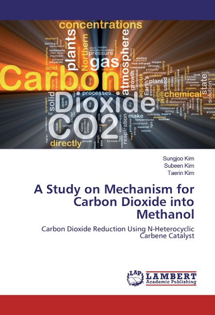 A Study on Mechanism for Carbon Dioxide into Methanol: Carbon Dioxide Reduction Using N-Heterocyclic Carbene Catalyst