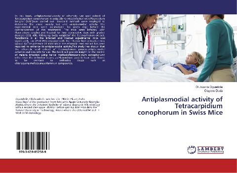 Antiplasmodial activity of Tetracarpidium conophorum in Swiss Mice