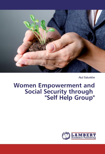 Women Empowerment and Social Security through Self Help Group