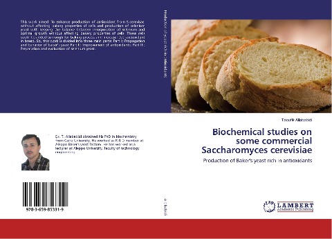 Biochemical studies on some commercial Saccharomyces cerevisiae: Production of Bakers yeast rich in antioxidants