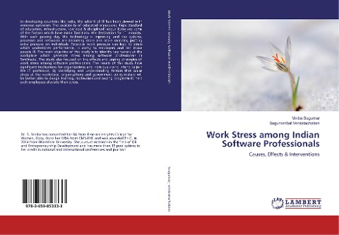 Work Stress among Indian Software Professionals: Causes, Effects & Interventions