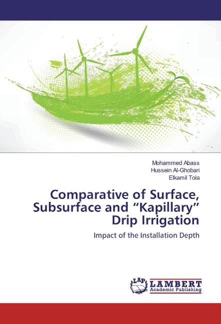 Comparative of Surface, Subsurface and Kapillary Drip Irrigation: Impact of the Installation Depth
