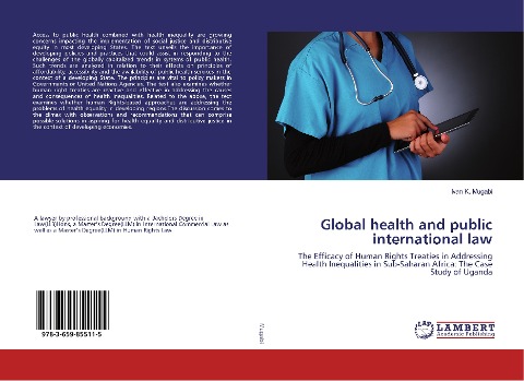 Global health and public international law: The Efficacy of Human Rights Treaties in Addressing Health Inequalities in Sub-Saharan Africa: The Case Study of Uganda