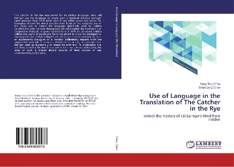 Use of Language in the Translation of The Catcher in the Rye: Unlock the Mystery of J.D.Salingers Mind from Holden