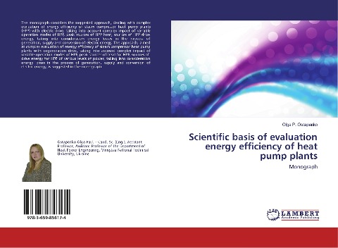 Scientific basis of evaluation energy efficiency of heat pump plants: Monograph