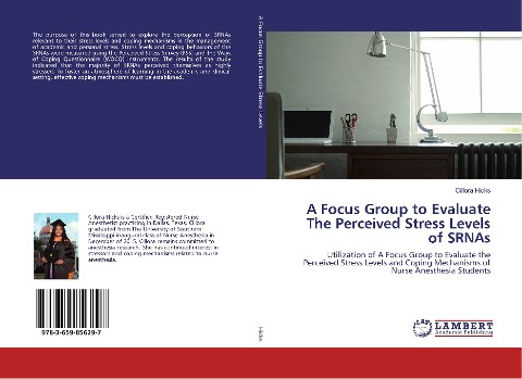 A Focus Group to Evaluate The Perceived Stress Levels of SRNAs: Utilization of A Focus Group to Evaluate the Perceived Stress Levels and Coping Mechanisms of Nurse Anesthesia Students