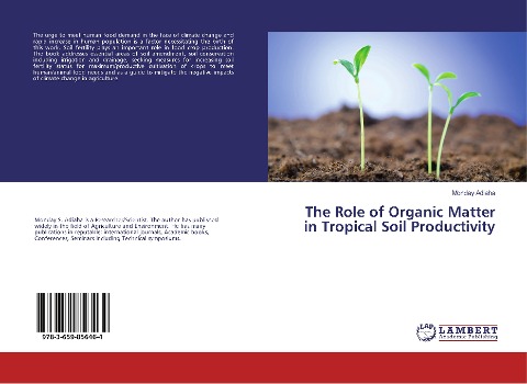 The Role of Organic Matter in Tropical Soil Productivity