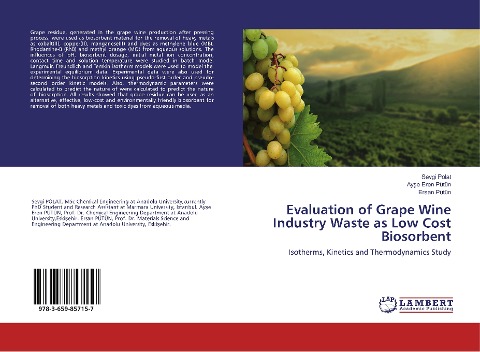 Evaluation of Grape Wine Industry Waste as Low Cost Biosorbent: Isotherms, Kinetics and Thermodynamics Study