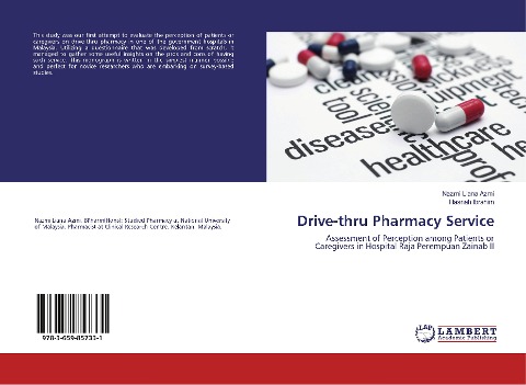 Drive-thru Pharmacy Service: Assessment of Perception among Patients or Caregivers in Hospital Raja Perempuan Zainab II