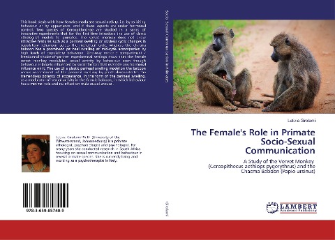 The Females Role in Primate Socio-Sexual Communication: A Study of the Vervet Monkey (Cercopithecus aethiops pygerythrus) and the Chacma Baboon (Papio ursinus)