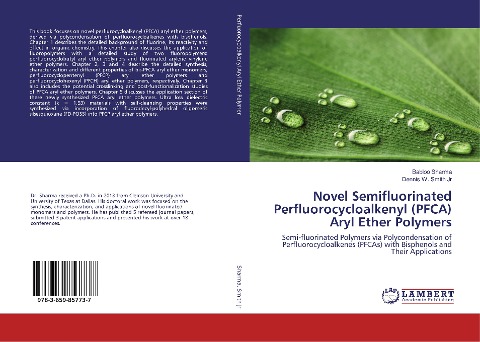 Novel Semifluorinated Perfluorocycloalkenyl (PFCA) Aryl Ether Polymers: Semi-fluorinated Polymers via Polycondensation of Perfluorocycloalkenes (PFCAs) with Bisphenols and Their Applications